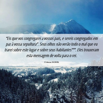 Picture 06 - 2 Crônicas 34:28 BSL - “Eis que vos congregarei a vossos pais, e - Bible Verse Picture