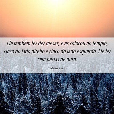 Picture 06 - 2 Crônicas 4:8 BSL - Ele também fez dez mesas, e as colocou no - Bible Verse Picture