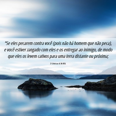 Picture 06 - 2 Crônicas 6:36 BSL - “Se eles pecarem contra você (pois não há - Bible Verse Picture