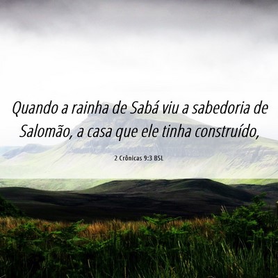 Picture 06 - 2 Crônicas 9:3 BSL - Quando a rainha de Sabá viu a sabedoria de - Bible Verse Picture