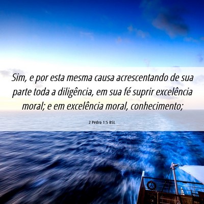 Picture 06 - 2 Pedro 1:5 BSL - Sim, e por esta mesma causa acrescentando de sua - Bible Verse Picture