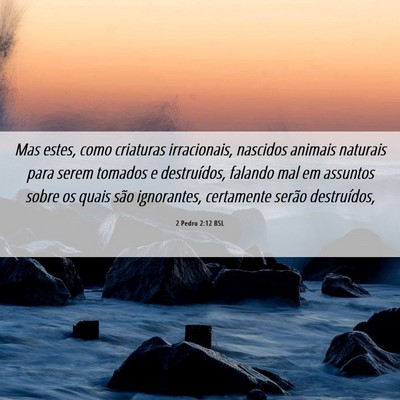 Picture 06 - 2 Pedro 2:12 BSL - Mas estes, como criaturas irracionais, nascidos - Bible Verse Picture