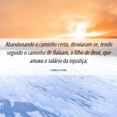 Picture 06 - 2 Pedro 2:15 BSL - Abandonando o caminho certo, desviaram-se, tendo - Bible Verse Picture