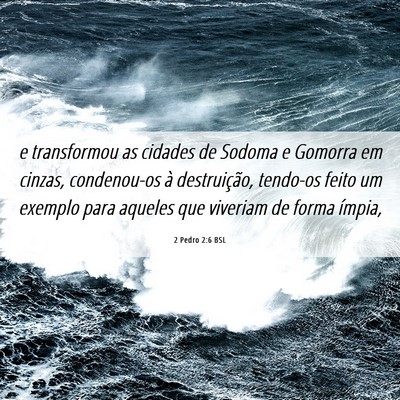 Picture 06 - 2 Pedro 2:6 BSL - e transformou as cidades de Sodoma e Gomorra em - Bible Verse Picture