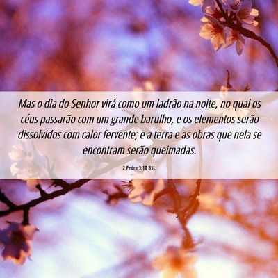 Picture 06 - 2 Pedro 3:10 BSL - Mas o dia do Senhor virá como um ladrão na - Bible Verse Picture