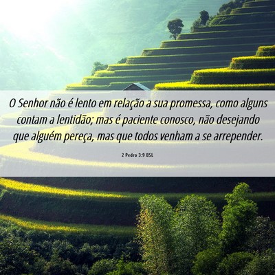 Picture 06 - 2 Pedro 3:9 BSL - O Senhor não é lento em relação a sua - Bible Verse Picture