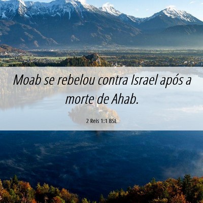 Picture 06 - 2 Reis 1:1 BSL - Moab se rebelou contra Israel após a morte de - Bible Verse Picture