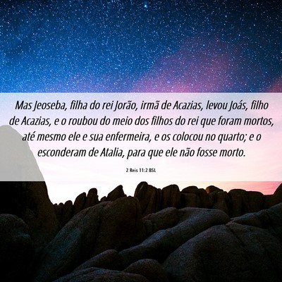Picture 06 - 2 Reis 11:2 BSL - Mas Jeoseba, filha do rei Jorão, irmã de - Bible Verse Picture