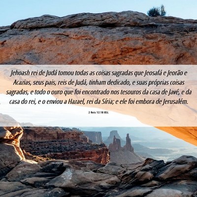 Picture 06 - 2 Reis 12:18 BSL - Jehoash rei de Judá tomou todas as coisas - Bible Verse Picture