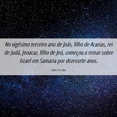 Picture 06 - 2 Reis 13:1 BSL - No vigésimo terceiro ano de Joás, filho de - Bible Verse Picture