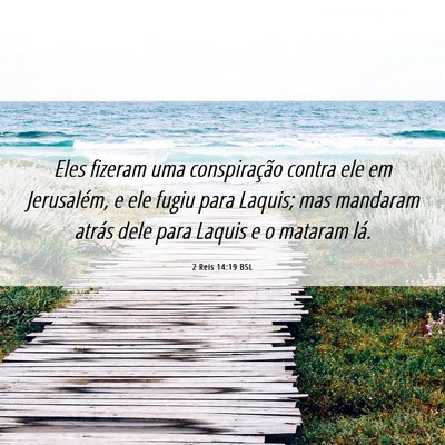 Picture 06 - 2 Reis 14:19 BSL - Eles fizeram uma conspiração contra ele em - Bible Verse Picture