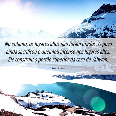 Picture 06 - 2 Reis 15:35 BSL - No entanto, os lugares altos não foram tirados. - Bible Verse Picture