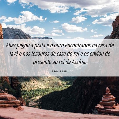 Picture 06 - 2 Reis 16:8 BSL - Ahaz pegou a prata e o ouro encontrados na casa - Bible Verse Picture