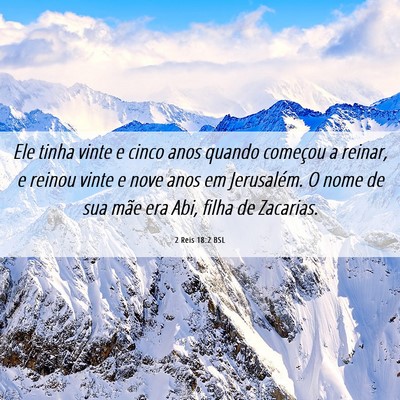 Picture 06 - 2 Reis 18:2 BSL - Ele tinha vinte e cinco anos quando começou a - Bible Verse Picture