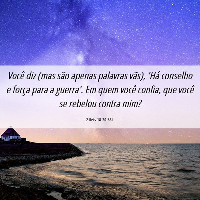 Picture 06 - 2 Reis 18:20 BSL - Você diz (mas são apenas palavras vãs), 'Há - Bible Verse Picture