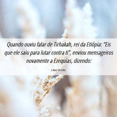 Picture 06 - 2 Reis 19:9 BSL - Quando ouviu falar de Tirhakah, rei da Etiópia: - Bible Verse Picture