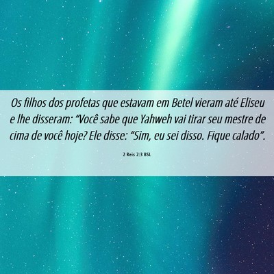 Picture 06 - 2 Reis 2:3 BSL - Os filhos dos profetas que estavam em Betel - Bible Verse Picture