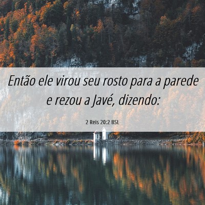 Picture 06 - 2 Reis 20:2 BSL - Então ele virou seu rosto para a parede e rezou - Bible Verse Picture