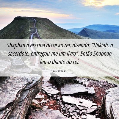 Picture 06 - 2 Reis 22:10 BSL - Shaphan o escriba disse ao rei, dizendo: - Bible Verse Picture
