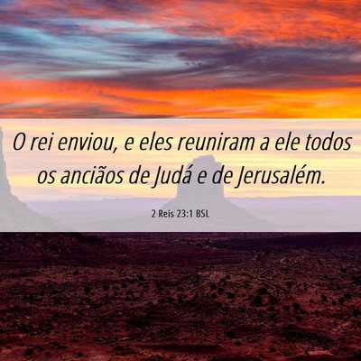 Picture 06 - 2 Reis 23:1 BSL - O rei enviou, e eles reuniram a ele todos os - Bible Verse Picture