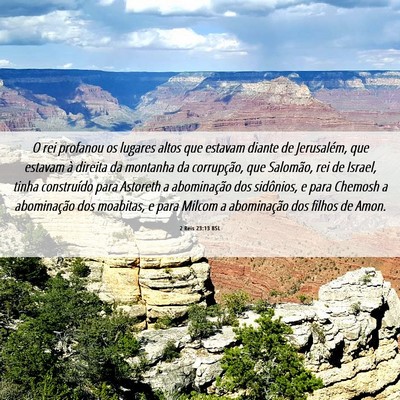 Picture 06 - 2 Reis 23:13 BSL - O rei profanou os lugares altos que estavam - Bible Verse Picture
