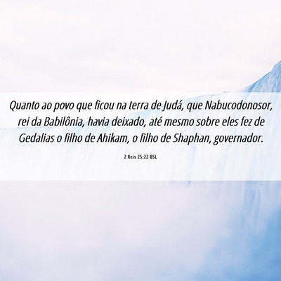 Picture 06 - 2 Reis 25:22 BSL - Quanto ao povo que ficou na terra de Judá, que - Bible Verse Picture