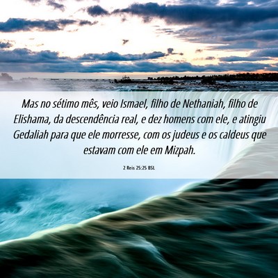 Picture 06 - 2 Reis 25:25 BSL - Mas no sétimo mês, veio Ismael, filho de - Bible Verse Picture