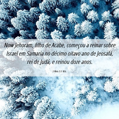 Picture 06 - 2 Reis 3:1 BSL - Now Jehoram, filho de Acabe, começou a reinar - Bible Verse Picture