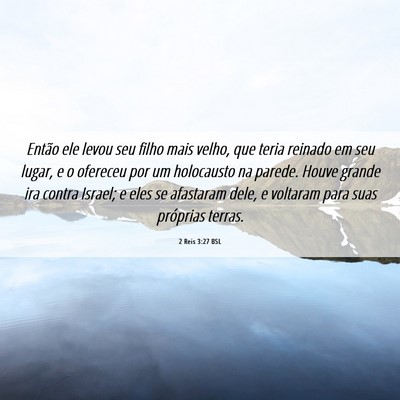 Picture 06 - 2 Reis 3:27 BSL - Então ele levou seu filho mais velho, que teria - Bible Verse Picture