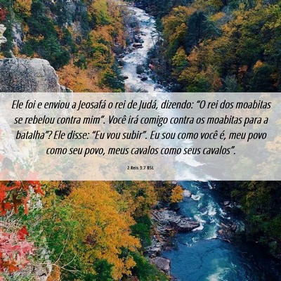 Picture 06 - 2 Reis 3:7 BSL - Ele foi e enviou a Jeosafá o rei de Judá, - Bible Verse Picture