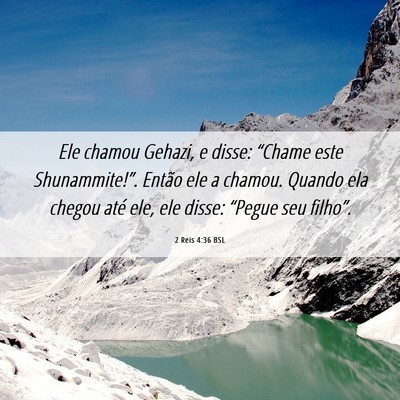 Picture 06 - 2 Reis 4:36 BSL - Ele chamou Gehazi, e disse: “Chame este - Bible Verse Picture