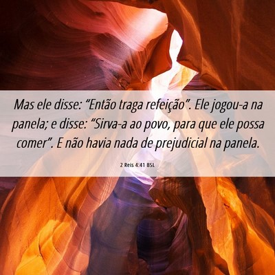 Picture 06 - 2 Reis 4:41 BSL - Mas ele disse: “Então traga refeição”. Ele - Bible Verse Picture