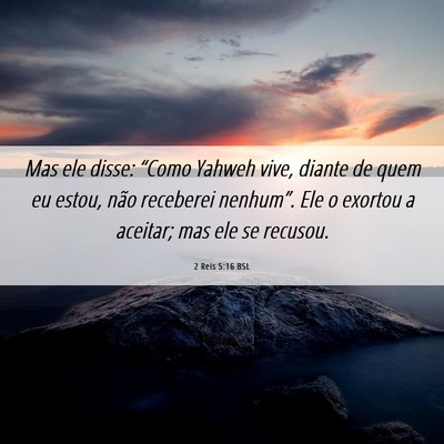 Picture 06 - 2 Reis 5:16 BSL - Mas ele disse: “Como Yahweh vive, diante de - Bible Verse Picture