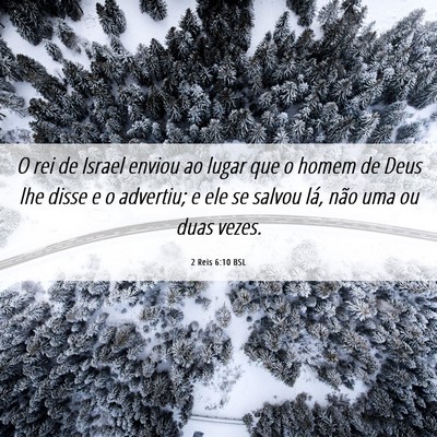 Picture 06 - 2 Reis 6:10 BSL - O rei de Israel enviou ao lugar que o homem de - Bible Verse Picture