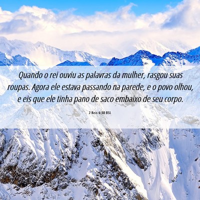 Picture 06 - 2 Reis 6:30 BSL - Quando o rei ouviu as palavras da mulher, rasgou - Bible Verse Picture