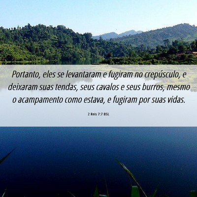 Picture 06 - 2 Reis 7:7 BSL - Portanto, eles se levantaram e fugiram no - Bible Verse Picture