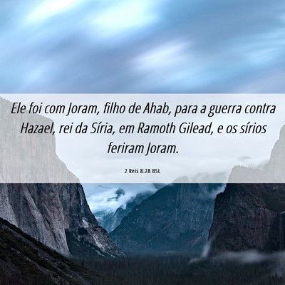 Picture 06 - 2 Reis 8:28 BSL - Ele foi com Joram, filho de Ahab, para a guerra - Bible Verse Picture