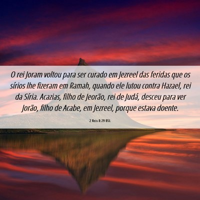 Picture 06 - 2 Reis 8:29 BSL - O rei Joram voltou para ser curado em Jezreel das - Bible Verse Picture