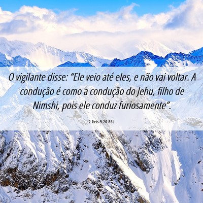 Picture 06 - 2 Reis 9:20 BSL - O vigilante disse: “Ele veio até eles, e não - Bible Verse Picture