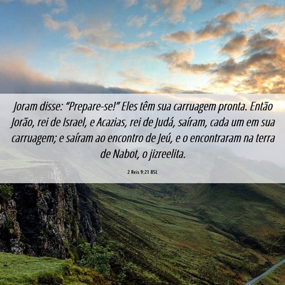 Picture 06 - 2 Reis 9:21 BSL - Joram disse: “Prepare-se!” Eles têm sua - Bible Verse Picture