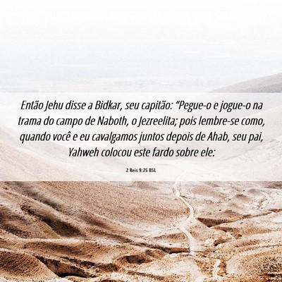 Picture 06 - 2 Reis 9:25 BSL - Então Jehu disse a Bidkar, seu capitão: - Bible Verse Picture