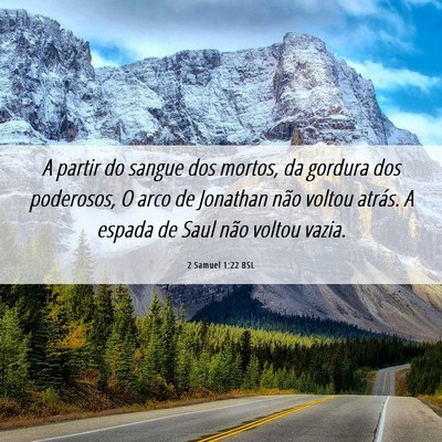 Picture 06 - 2 Samuel 1:22 BSL - A partir do sangue dos mortos, da gordura dos - Bible Verse Picture