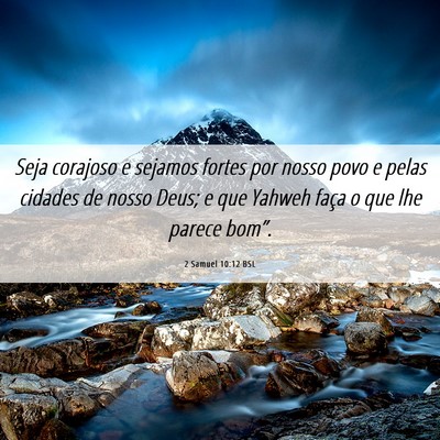 Picture 06 - 2 Samuel 10:12 BSL - Seja corajoso e sejamos fortes por nosso povo e - Bible Verse Picture