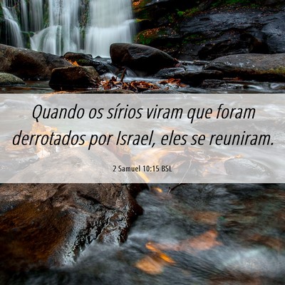Picture 06 - 2 Samuel 10:15 BSL - Quando os sírios viram que foram derrotados por - Bible Verse Picture