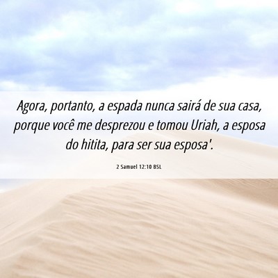 Picture 06 - 2 Samuel 12:10 BSL - Agora, portanto, a espada nunca sairá de sua - Bible Verse Picture