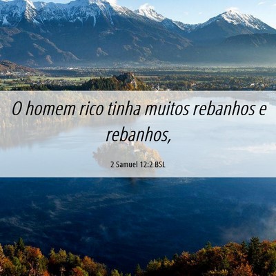 Picture 06 - 2 Samuel 12:2 BSL - O homem rico tinha muitos rebanhos e - Bible Verse Picture