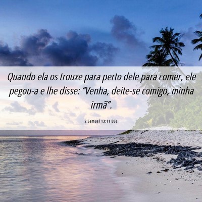 Picture 06 - 2 Samuel 13:11 BSL - Quando ela os trouxe para perto dele para comer, - Bible Verse Picture