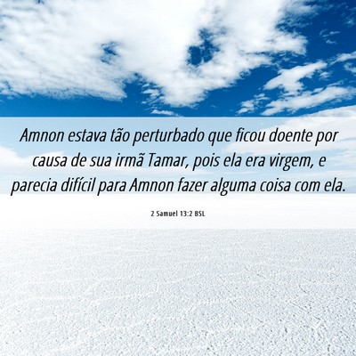 Picture 06 - 2 Samuel 13:2 BSL - Amnon estava tão perturbado que ficou doente por - Bible Verse Picture