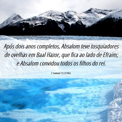 Picture 06 - 2 Samuel 13:23 BSL - Após dois anos completos, Absalom teve - Bible Verse Picture