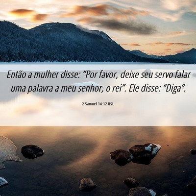 Picture 06 - 2 Samuel 14:12 BSL - Então a mulher disse: “Por favor, deixe seu - Bible Verse Picture